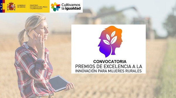 Últimos días para la presentación de candidaturas a los Premios de Excelencia a la Innovación para Mujeres Rurales