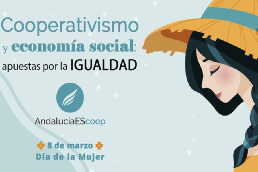 AndalucíaEScoop: «Estamos orgullosos de nuestras 150.000 mujeres cooperativistas andaluzas»